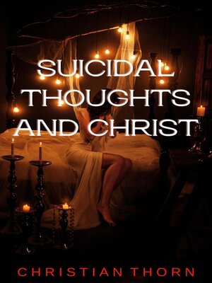 cover image of Suicidal Thoughts and Christ